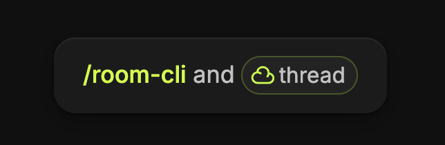 Cloudroom's prompt box showing the /room-cli skill and a thread as tags
