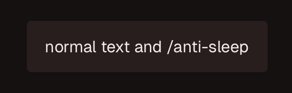 Conductor's prompt box showing /anti-sleep as plain text