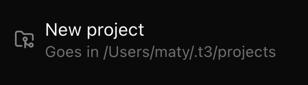 T3 Code puts every new project in the .t3/projects folder in the home folder.